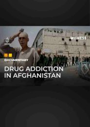 A Second Shot: Drug Addiction in Afghanistan (2023) | Full Documentary