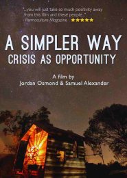 A Simpler Way: Crisis as Opportunity (2016) | Full Documentary