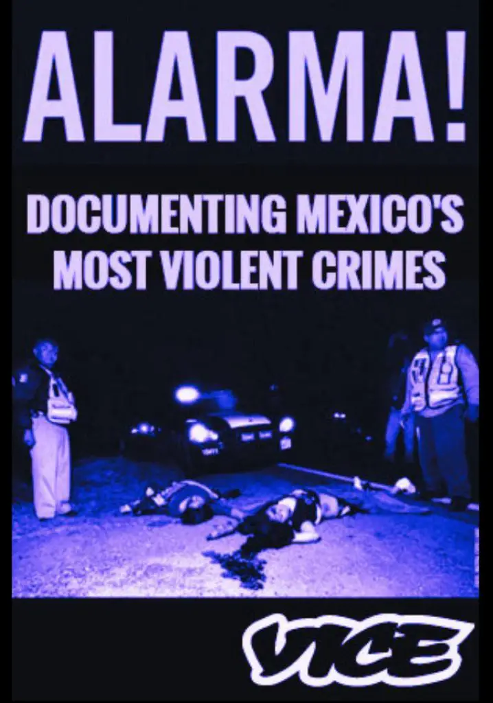 Alarma! Mexico’s Most Violent Crimes (2008) | Full Documentary