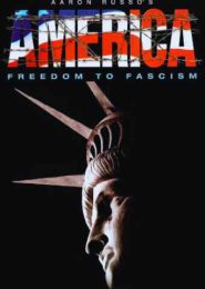 America: Freedom to Fascism (2006) | Full Documentary