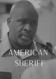 American Sheriff (2018) | Full Documentary