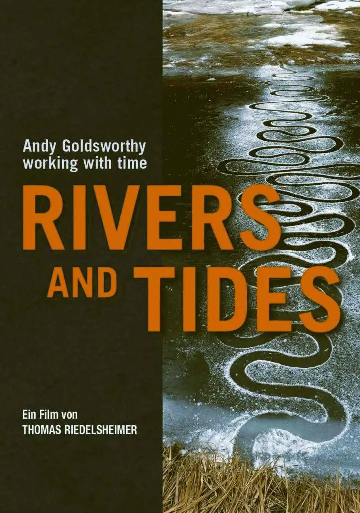 Andy Goldsworthy’s Rivers and Tides (2001) | Full Documentary