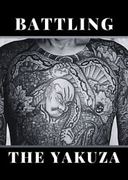 Battling the Yakuza (2012) | Full Documentary