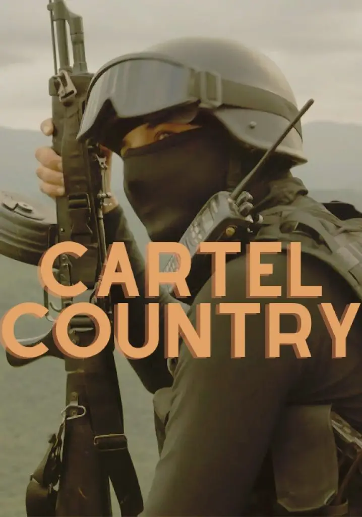 Cartel Country (2021) | Full Documentary