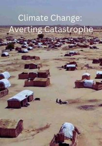 Climate Change: Averting Catastrophe