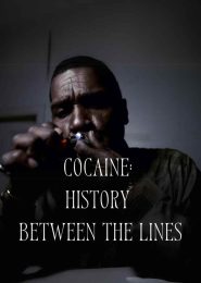 Cocaine: History Between the Lines (2011) | Full Documentary