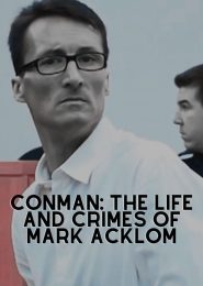 Conman: The Life and Crimes of Mark Acklom (2019) | Full Documentary