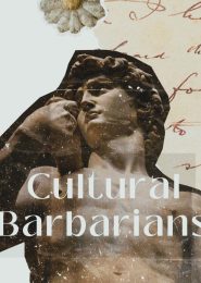 Cultural Barbarians (2016) | Full Documentary