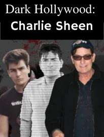 Dark Hollywood: Charlie Sheen