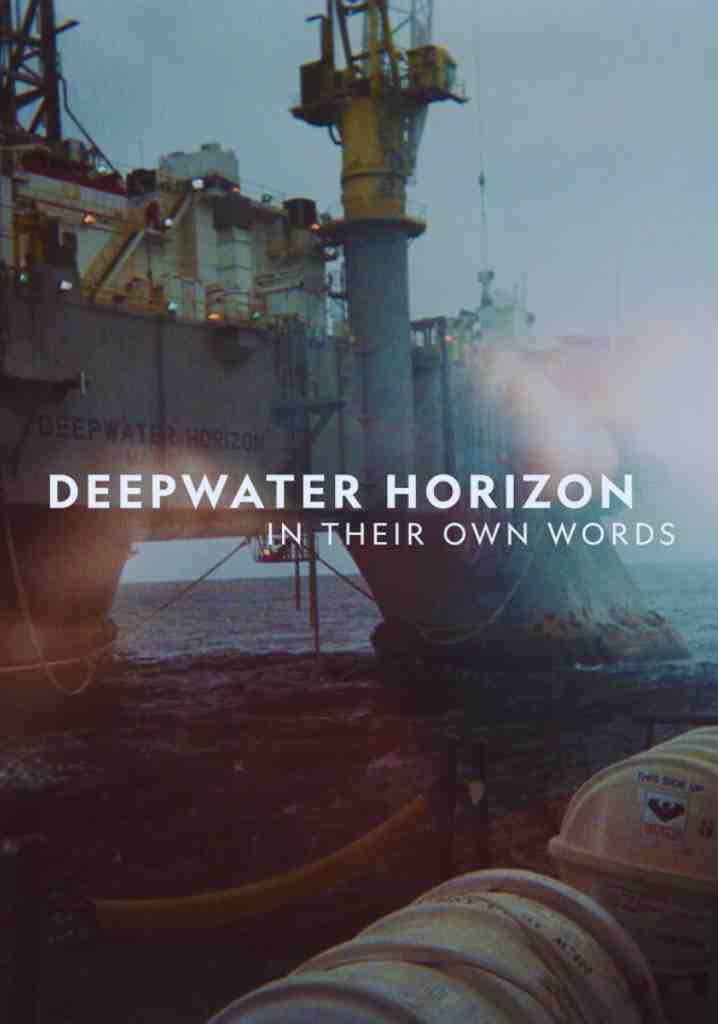 Deepwater Horizon In Their Own Words (2019) | Full Documentary