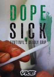 Dopesick: Fentanyl’s Deadly Grip (2016) | Full Documentary