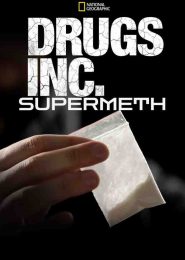 Drugs, Inc. – Supermeth (2010) | Full Documentary