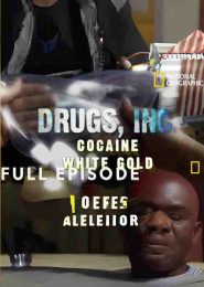 Drugs, Inc. Cocaine White Gold (2014) | Full Documentary