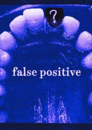 False Positive (2019) | Full Documentary