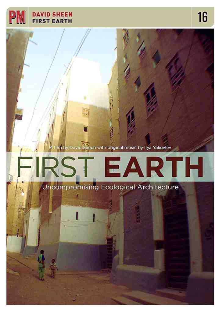 First Earth: Uncompromising Ecological Architecture (2009) | Full Documentary