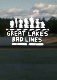 Great Lakes, Bad Lines (2016) | Full Documentary