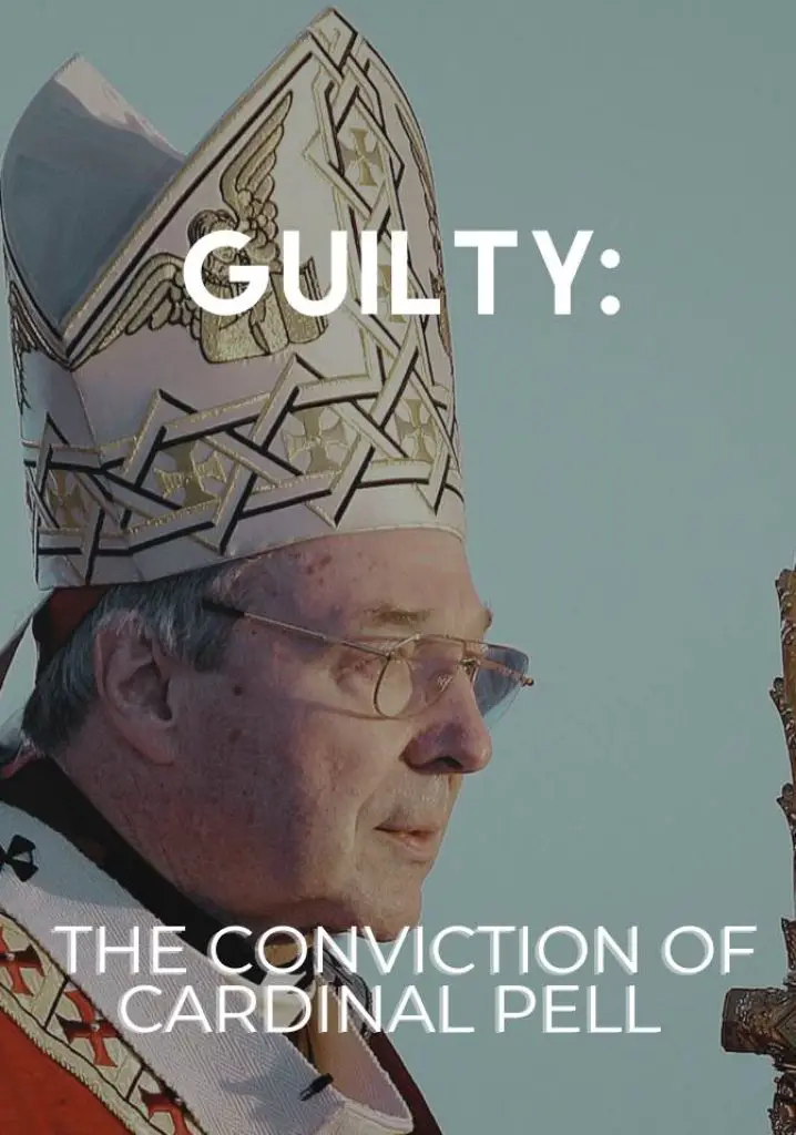 Guilty: The Conviction of Cardinal Pell (2019) | Full Documentary