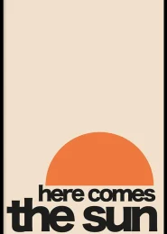 Here Comes The Sun (2008) | Full Documentary