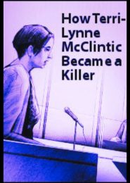 How Terri-Lynne McClintic Became a Killer (2012) | Full Documentary