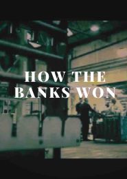 How the Banks Won (2010) | Full Documentary