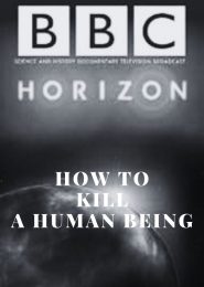 How to Kill a Human Being (2008) | Full Documentary