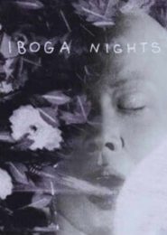 Iboga Nights (2014) | Full Documentary