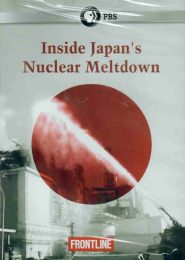 Inside Japan’s Nuclear Meltdown (2012) | Full Documentary