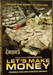 Let’s Make Money (2008) | Full Documentary