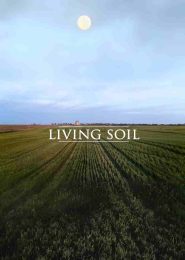 Living Soil (2018) | Full Documentary