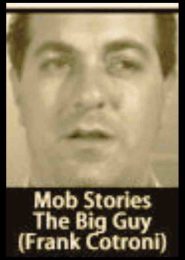 Mob Stories: The Big Guy (Frank Cotroni) (2003) | Full Documentary