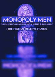 Monopoly Men: Federal Reserve Fraud (1999) | Full Documentary