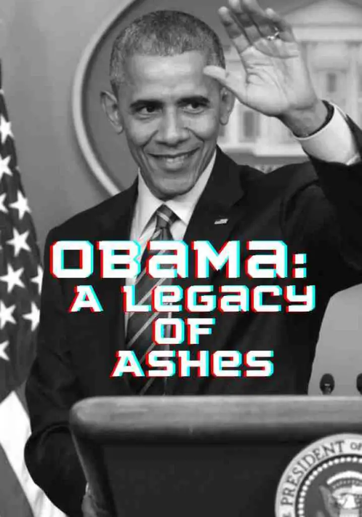 Obama: A Legacy of Ashes (2017) | Full Documentary