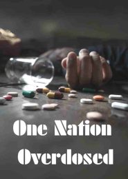 One Nation, Overdosed (2017) | Full Documentary