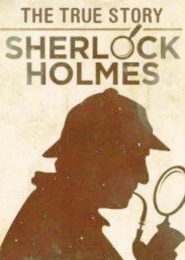 Sherlock Holmes: The True Story (2003) | Full Documentary