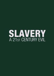 Slavery: A 21st Century Evil (2011) | Full Documentary