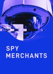 Spy Merchants (2017) | Full Documentary