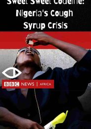 Sweet Sweet Codeine: Nigeria’s Cough Syrup Crisis (2018) | Full Documentary