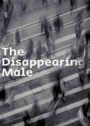 The Disappearing Male (2008) | Full Documentary