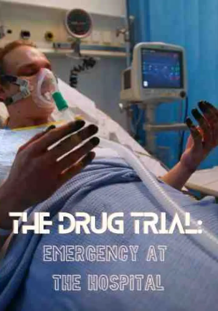 The Drug Trial: Emergency at the Hospital (2017) | Full Documentary