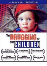 The Drugging of Our Children (2005) | Full Documentary