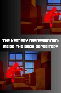 The Kennedy Assassination: Inside the Book Depository