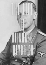 The Life of Reinhard Heydrich (2019) | Full Documentary