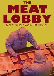 The Meat Lobby: Big Business Against Health? (2016) | Full Documentary