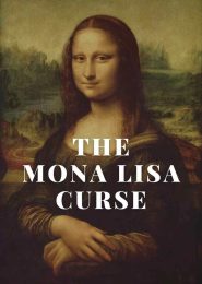 The Mona Lisa Curse (2008) | Full Documentary