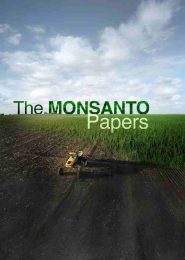 The Monsanto Papers (2018) | Full Documentary