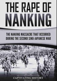 The Rape of Nanking: Nanjing Massacre | Full Documentary