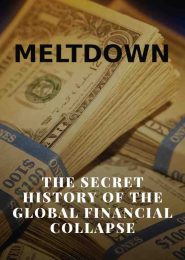 The Secret History of the Global Financial Collapse (2010) | Full Documentary