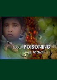 The Slow Poisoning of India (2012) | Full Documentary