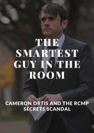 The Smartest Guy in the Room: Cameron Ortis and the RCMP Secrets Scandal (2020) | Full Documentary