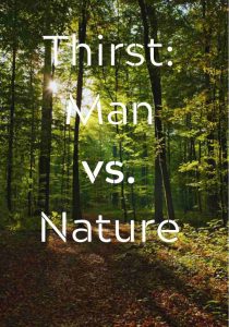 Thirst: Man vs. Nature